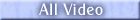 More Video Reports